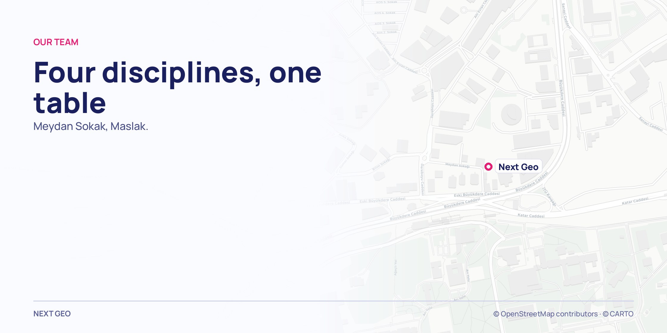 A pale grey map of Maslak at building scale; the Next Geo office on Meydan Sokak named with a pink marker.